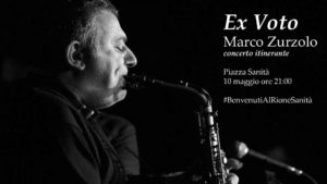 Napoli, Marco Zurzolo in concerto itinerante da Rione Sanità a Borgo Vergini
