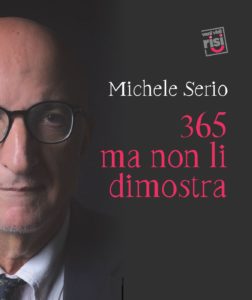 “365 ma non li dimostra” Il nuovo libro di Michele Serio