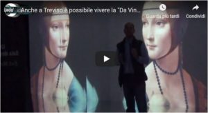Anche a Treviso è possibile vivere la "Da Vinci Experience"