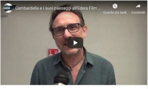 Gambardella e i suoi paesaggi all'Edera film festival 2019