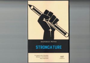 Arriva in libreria "Stroncature", il nuovo lavoro di Daniele Poto