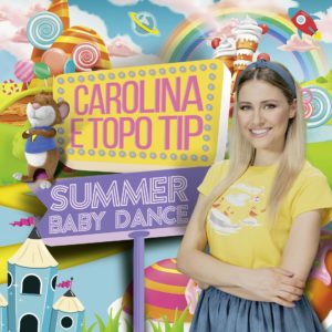 “Summer baby dance" è il nuovo album di Carolina e Topo Tip