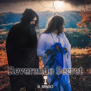 “Il Senso” è il nuovo singolo del cantautore Reverendo Secret