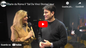 PARTE DA ROMA IL "SAL DA VINCI STORIES" TOUR